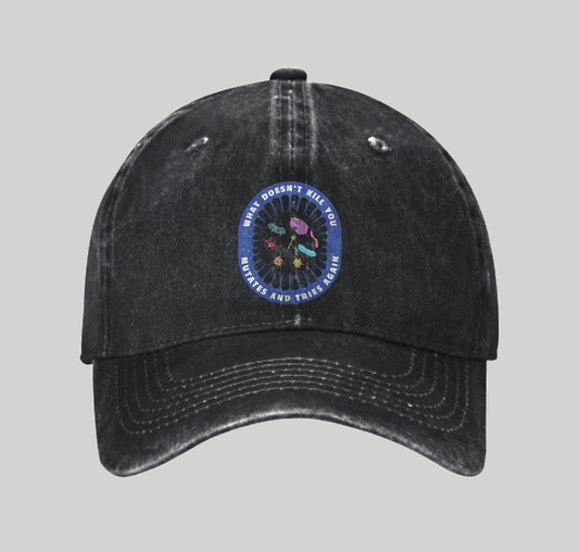 What doesn’t kill you mutates and tries again Washed Vintage Baseball Cap