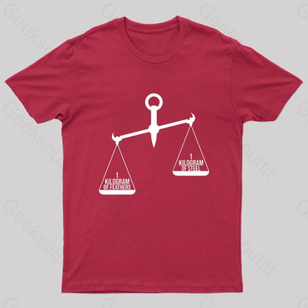 A Kilogram Of Steel Or Feathers T-Shirt Red / S