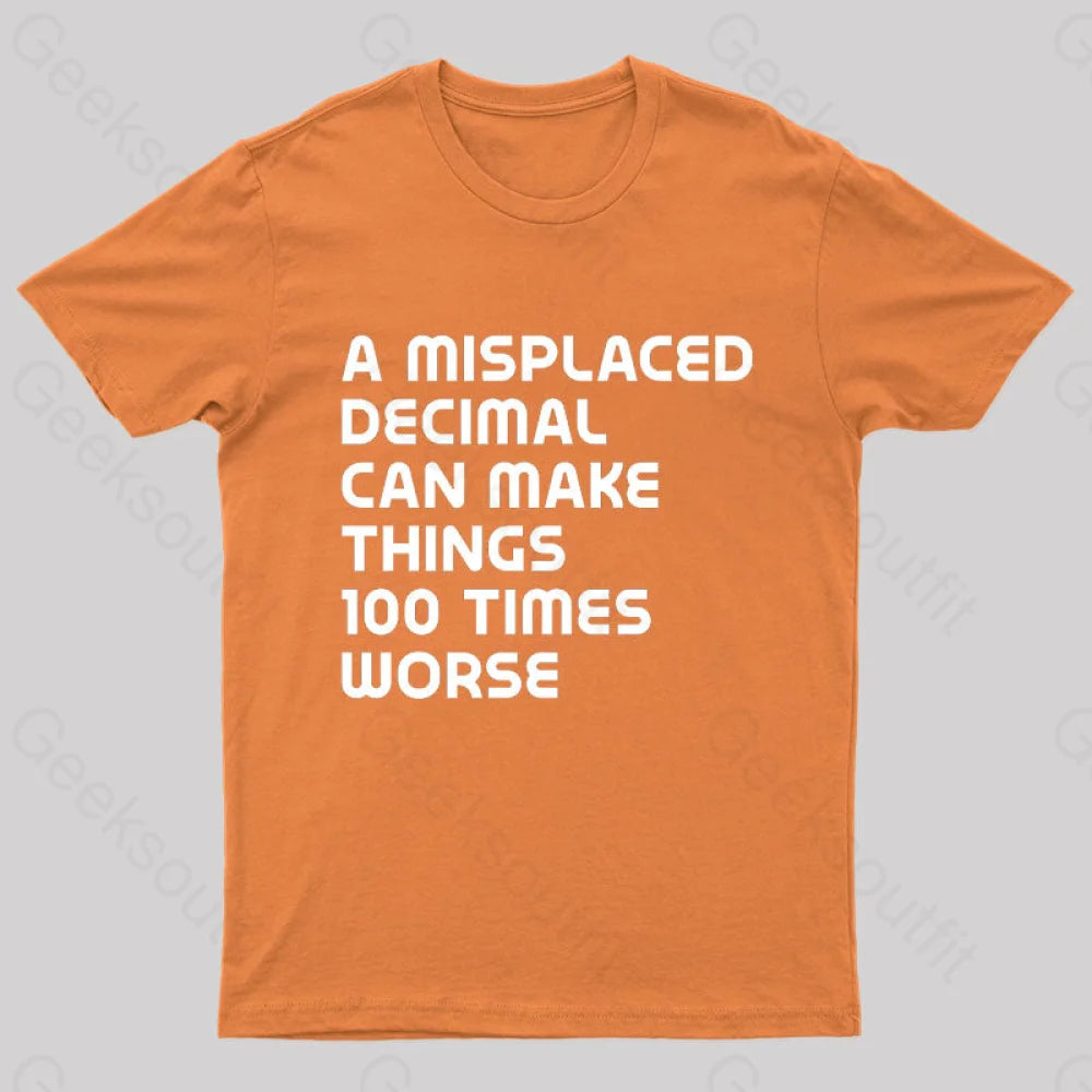 A Misplaced Decimal Nerd T-Shirt Orange / S