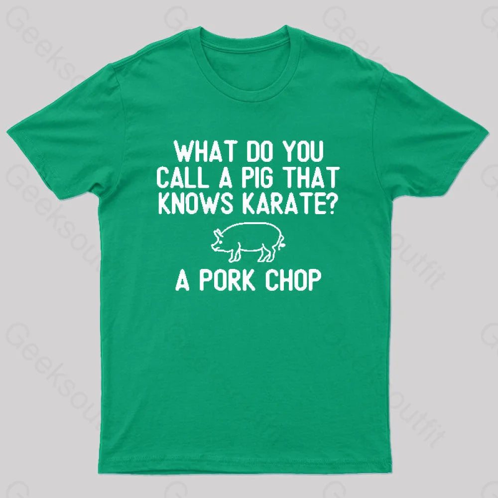 A Pig That Knows Karate Geek T-Shirt Green / S