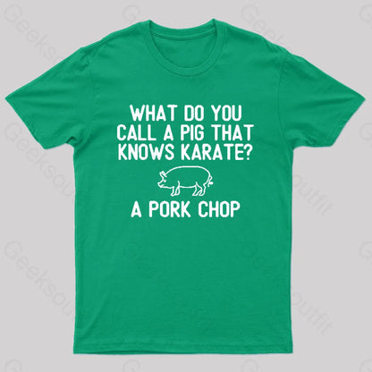 A Pig That Knows Karate Geek T-Shirt Green / S