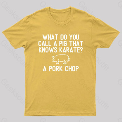 A Pig That Knows Karate Geek T-Shirt Yellow / S