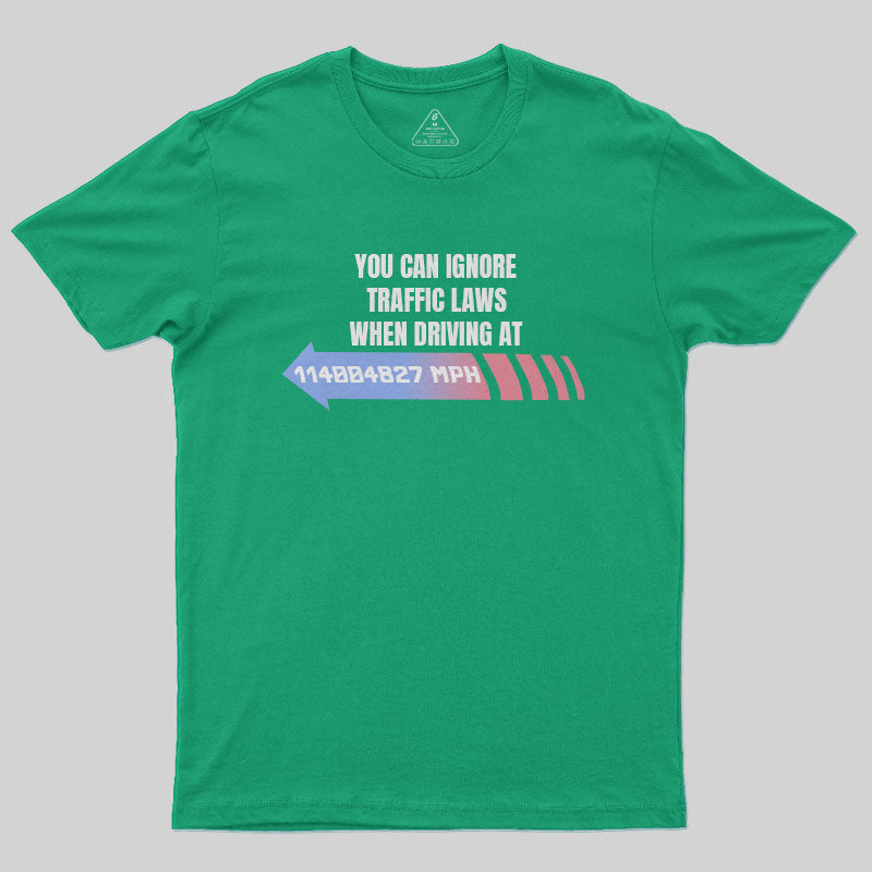 Ignore Traffic Laws T-Shirt