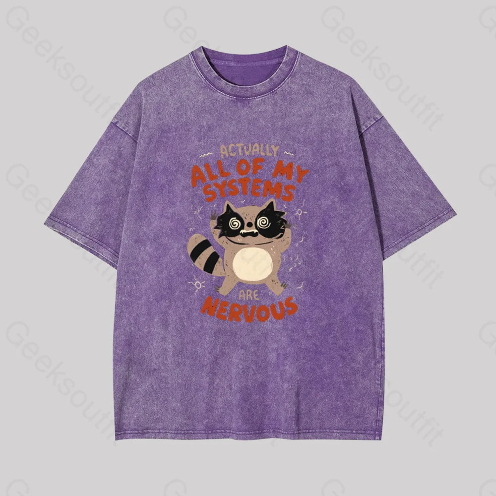 Actually All Of My Systems Are Nervous Washed T-Shirt Purple / S