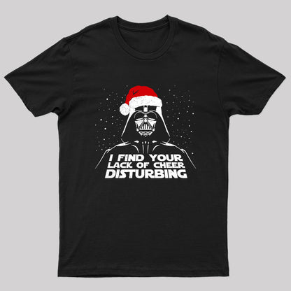 I Find Your Lack Of Cheer Disturbing Christmas T-Shirt