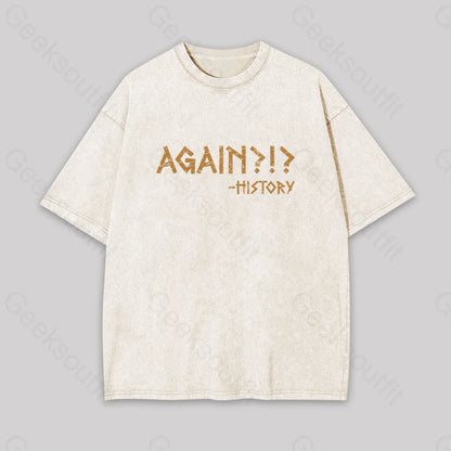 Again?!? Histroy Geek Washed T-Shirt Apricot / S