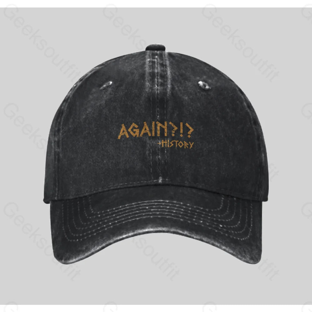 Again!?! Histroy Washed Vintage Baseball Cap Black