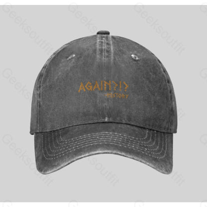 Again!?! Histroy Washed Vintage Baseball Cap Grey