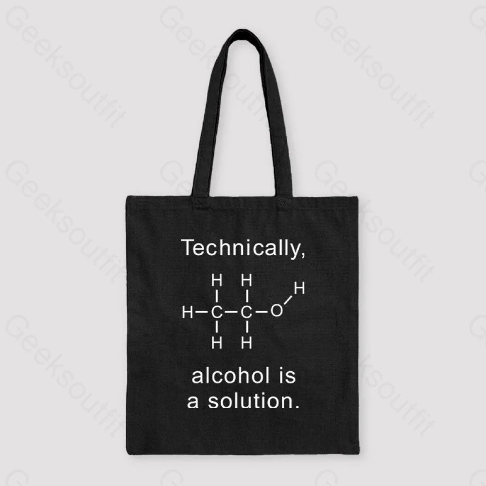 Alcohol Is A Solution Unisex Tote Bag