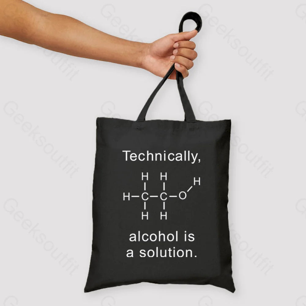 Alcohol Is A Solution Unisex Tote Bag Black