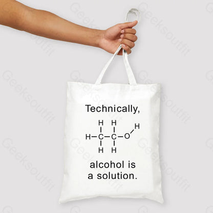 Alcohol Is A Solution Unisex Tote Bag White