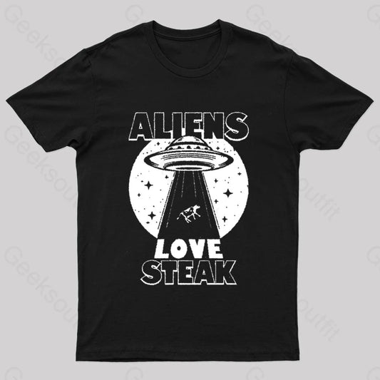 Aliens Love Steak Geek T-Shirt Black / S