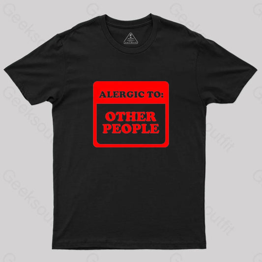 Allergic To Other People T-Shirt Black / S