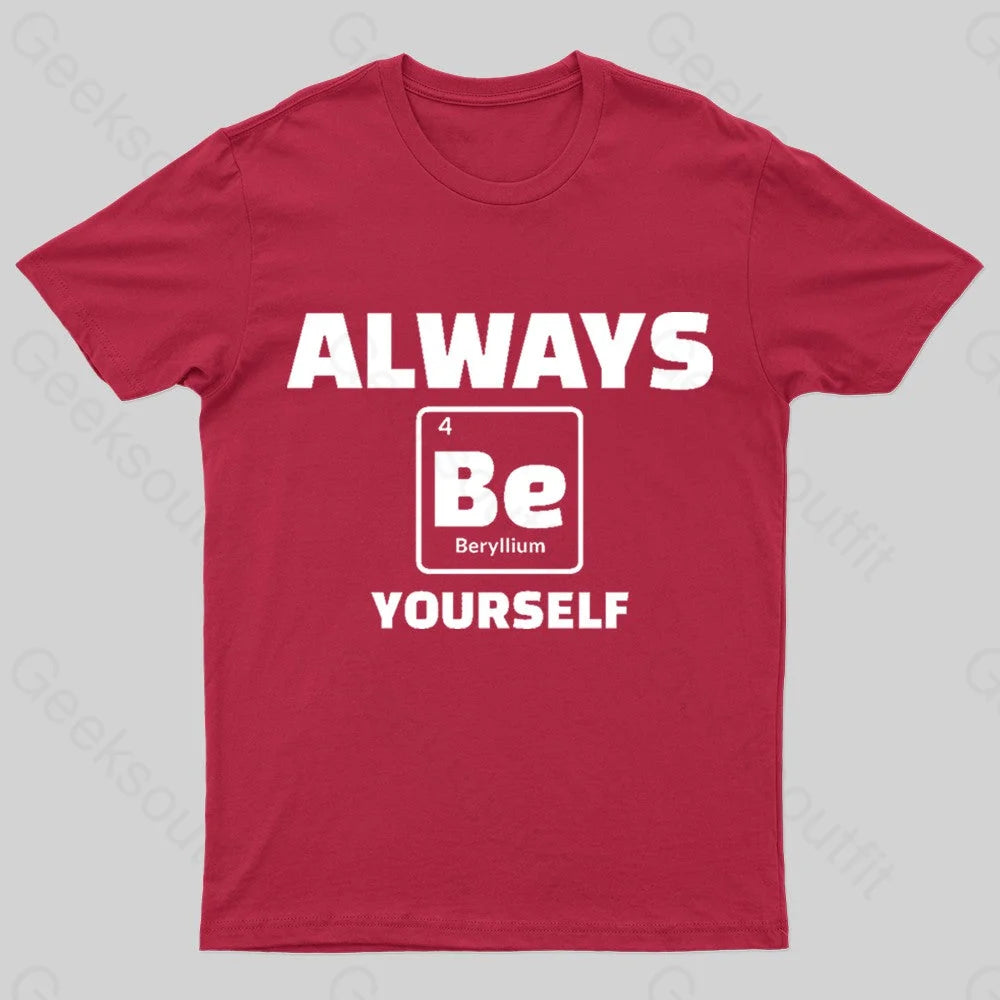 Always Be Yourself Geek T-Shirt Red / S