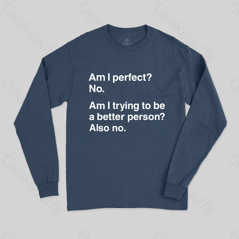 Am I Perfect No Long Sleeve T-Shirt Navy / S