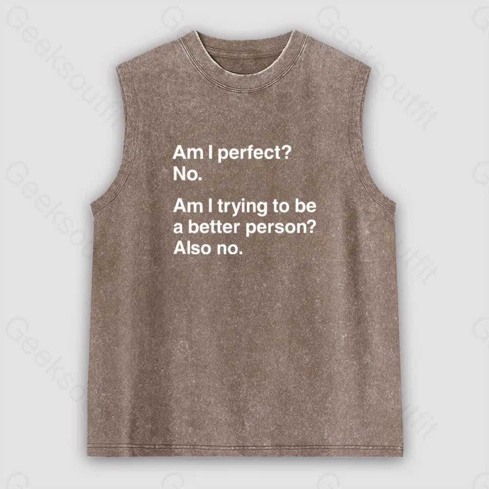 Am I Perfect No Unisex Washed Tank Brown / S