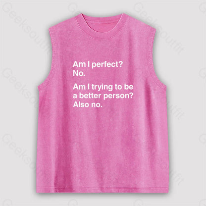 Am I Perfect No Unisex Washed Tank Pink / S