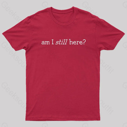 Am I Still Here Nerd T-Shirt Red / S