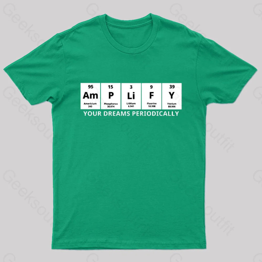 Amplify Your Dreams Periodically Nerd T-Shirt Green / S