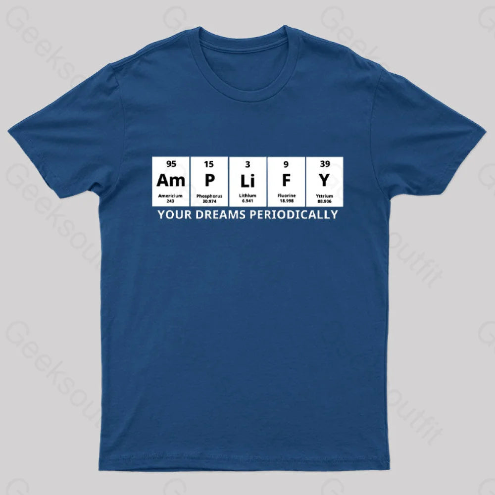 Amplify Your Dreams Periodically Nerd T-Shirt Navy / S