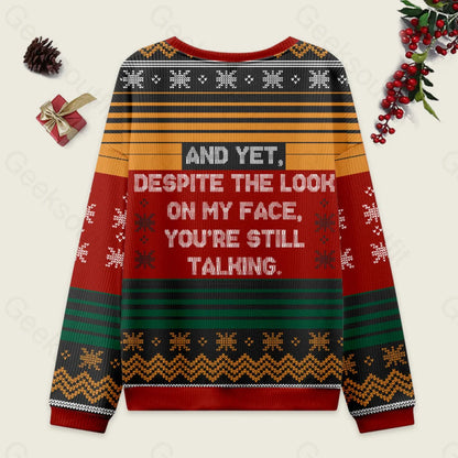 And Yet Despite The Look On My Face You’re Still Talking Ugly Christmas Sweater Men’s Style-S