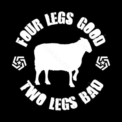 Animal Farm Four Legs Good Two Bad Nerd T-Shirt