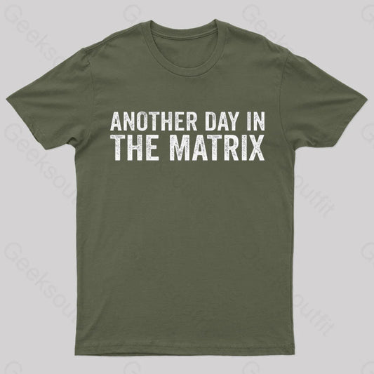 Another Day In The Matrix Nerd T-Shirt Army Green / S