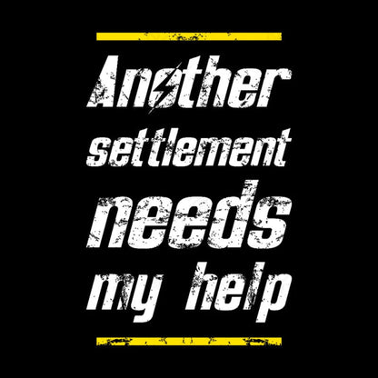 Another Settlement Needs My Help Nerd T-Shirt