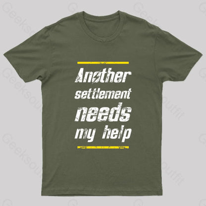 Another Settlement Needs My Help Nerd T-Shirt Army Green / S