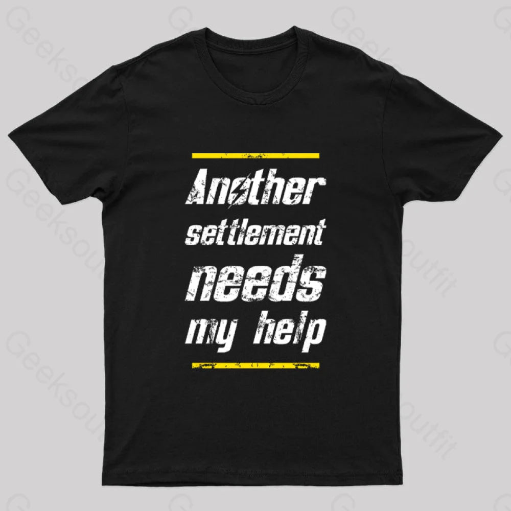 Another Settlement Needs My Help Nerd T-Shirt Black / S