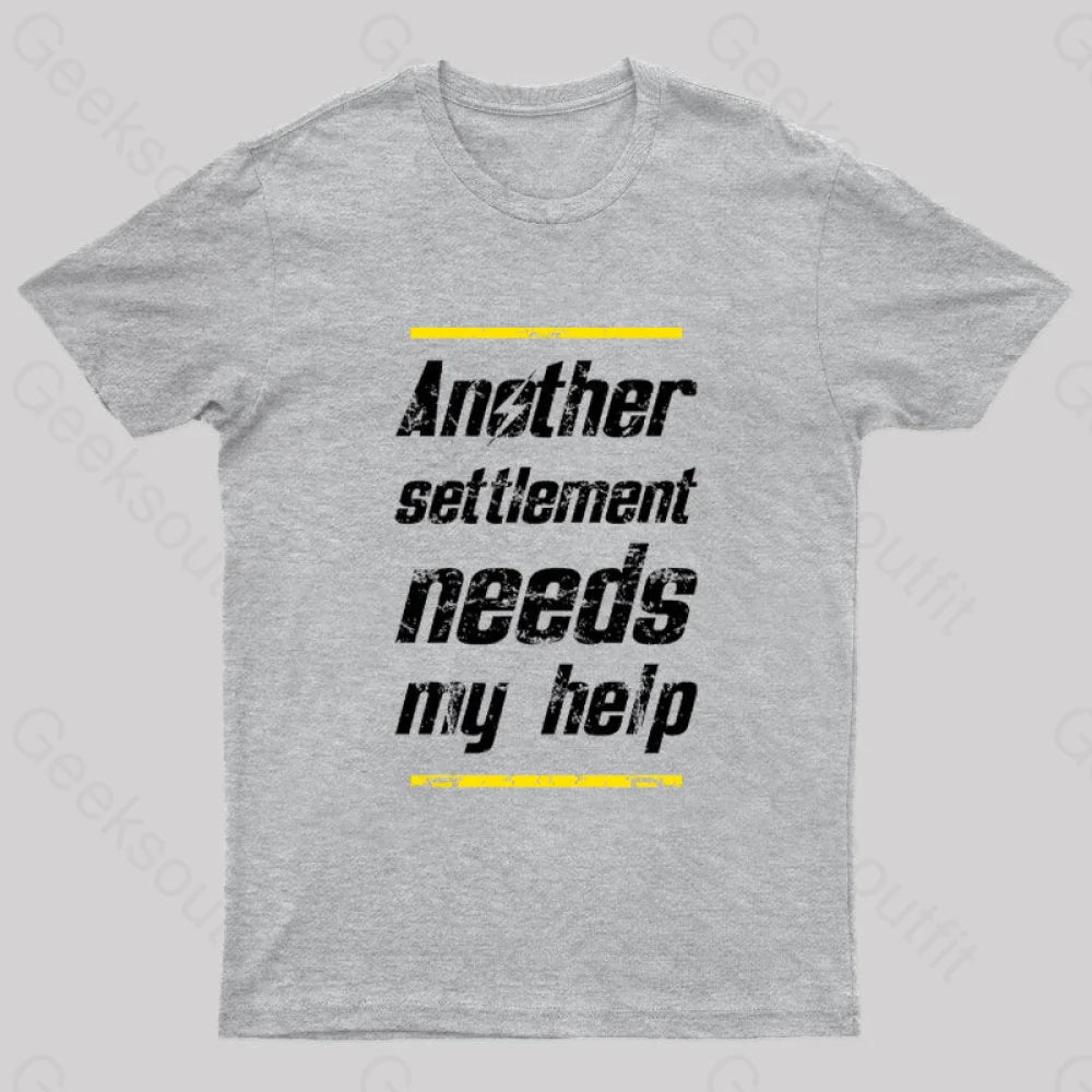 Another Settlement Needs My Help Nerd T-Shirt Grey / S