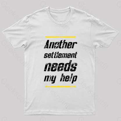 Another Settlement Needs My Help Nerd T-Shirt White / S