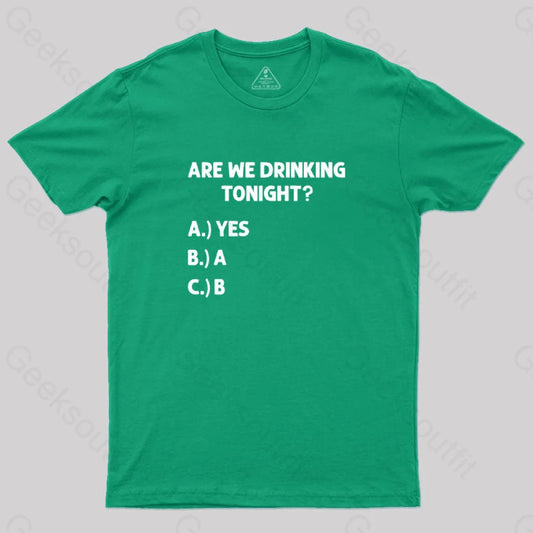 Are We Drinking Tonight Funny Wine Nerd T-Shirt Green / S