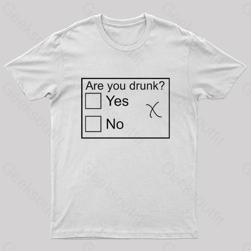 Are You Drunk Nerd T-Shirt White / S