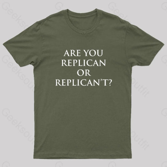 Are You Replican Or Replican’t Nerd T-Shirt Army Green / S