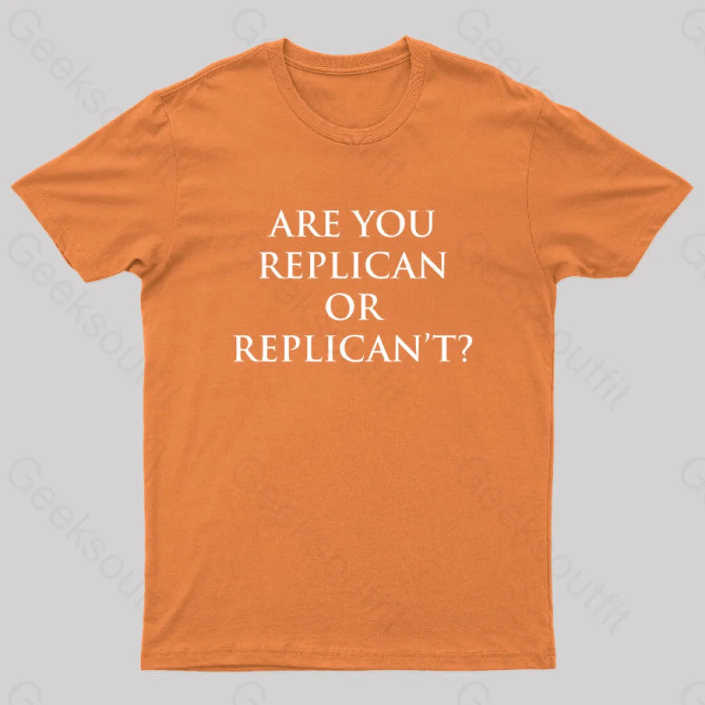 Are You Replican Or Replican’t Nerd T-Shirt Orange / S