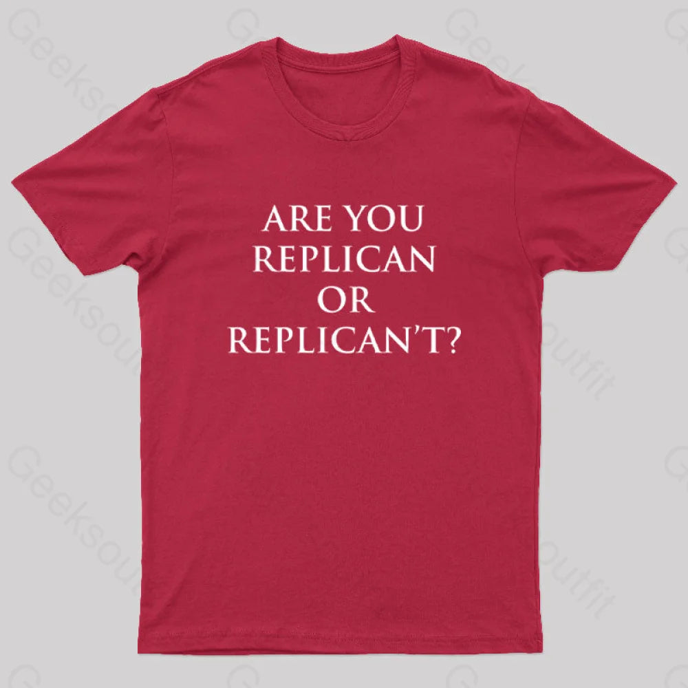 Are You Replican Or Replican’t Nerd T-Shirt Red / S