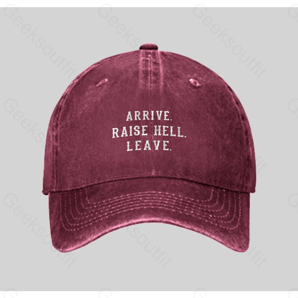 Arrive Raise Hell Leave Washed Vintage Baseball Cap Red