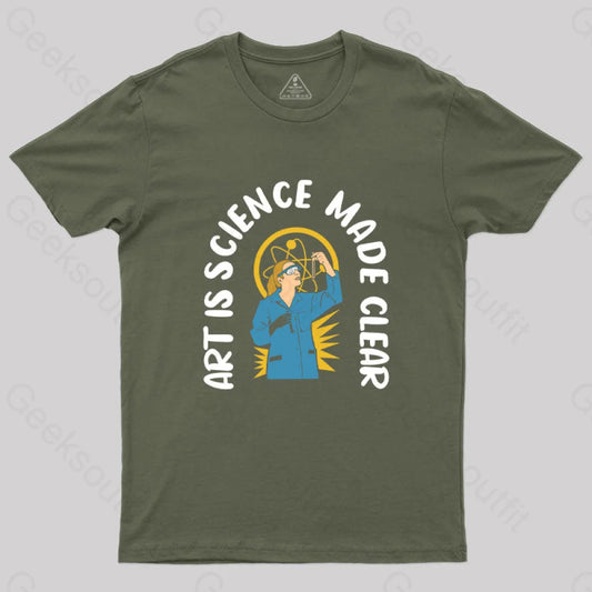 Art Is Science Made Clear T-Shirt Army Green / S