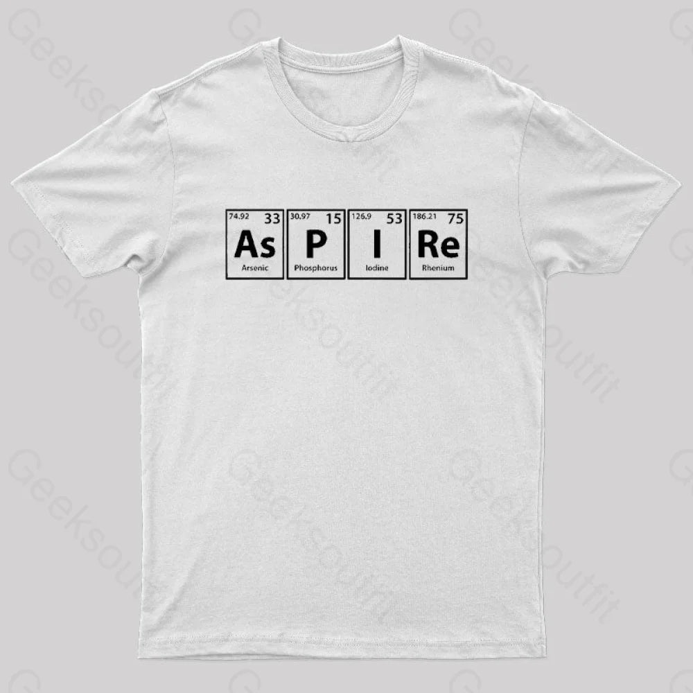 Aspire (As-P-I-Re) Periodic Elements Spelling Geek T-Shirt White / S