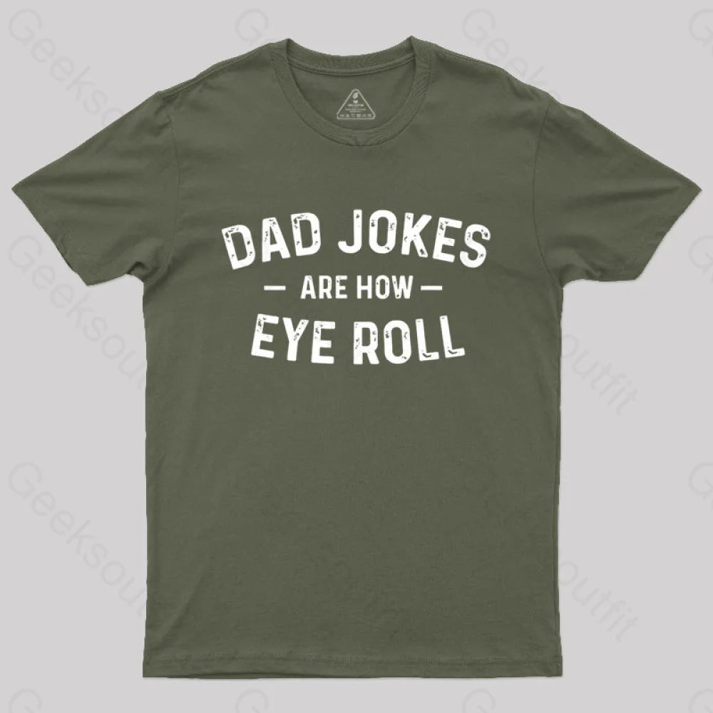 Attitude Towards Dad Jokes Geek T-Shirt Army Green / S