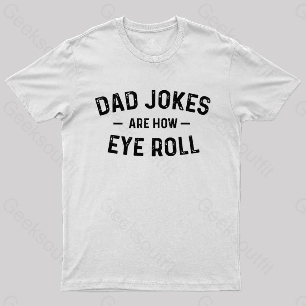 Attitude Towards Dad Jokes Geek T-Shirt White / S