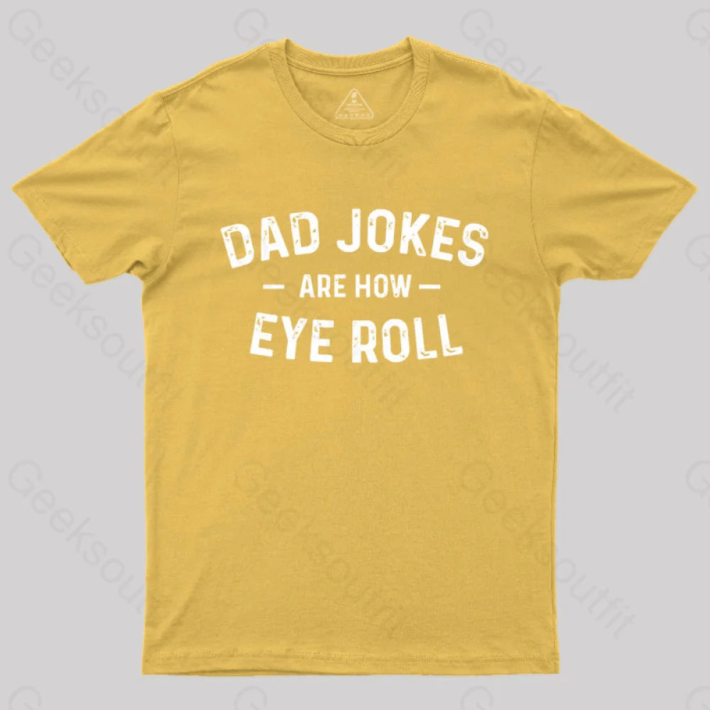 Attitude Towards Dad Jokes Geek T-Shirt Yellow / S