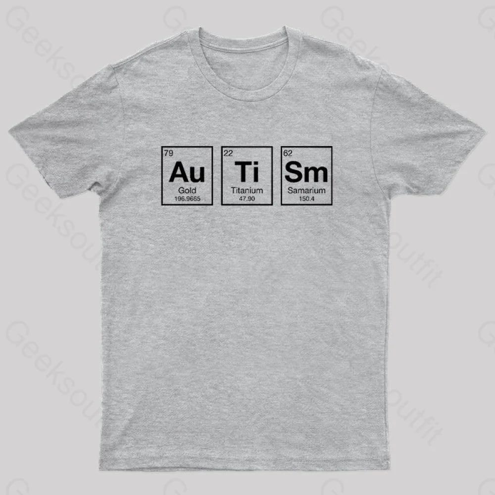 Autism Periodic Table Nerd T-Shirt Grey / S