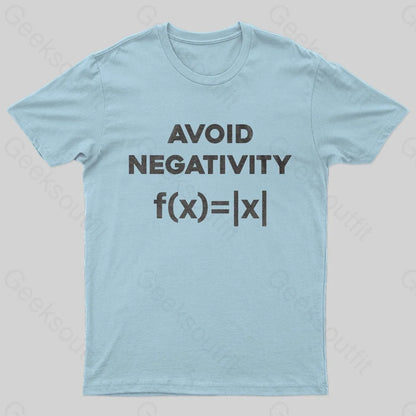 Avoid Negativity Geek T-Shirt Light Blue / S