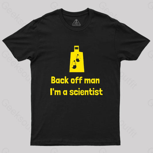 Back Off Man I’m A Scientist T-Shirt Black / S