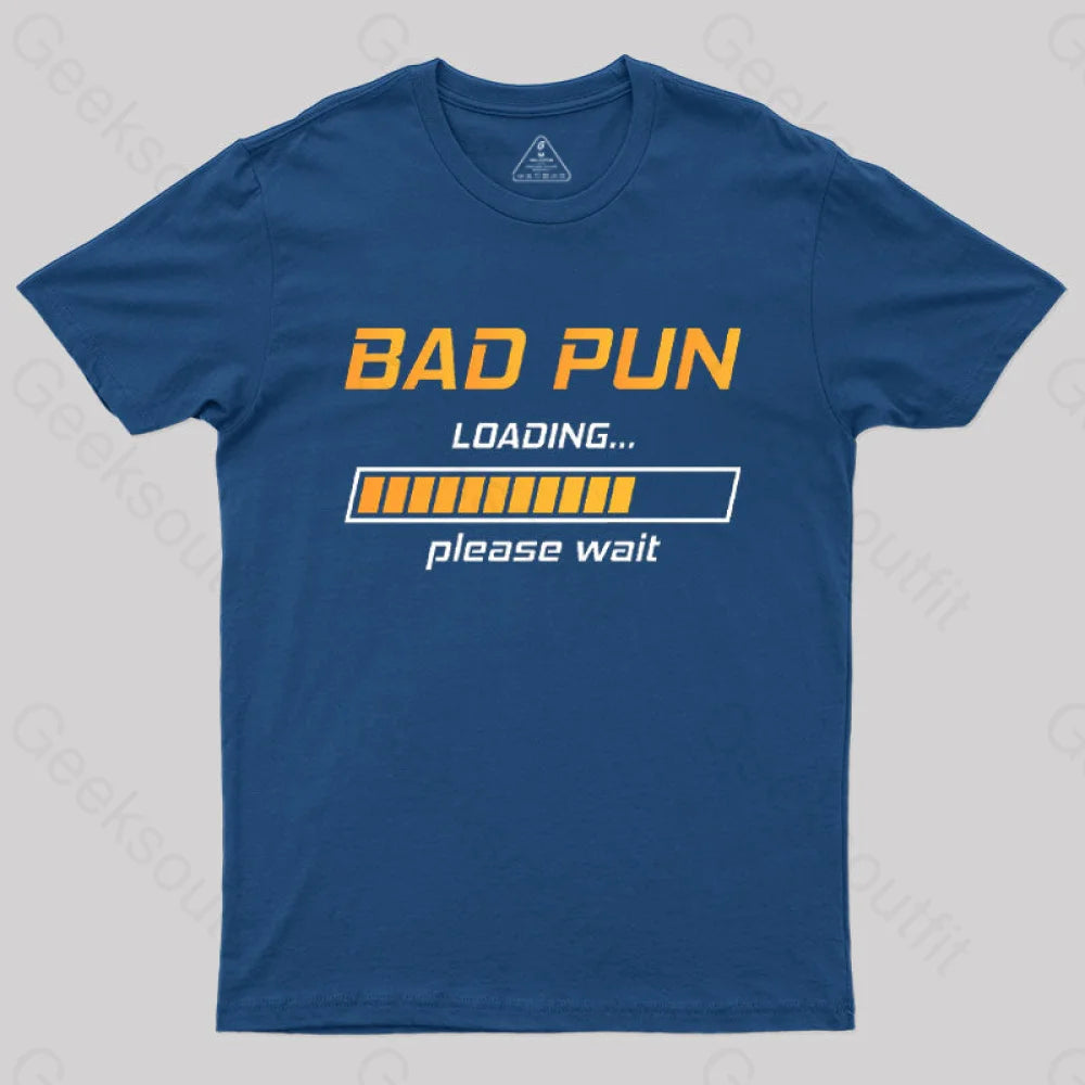 Bad Pun Loading Please Wait T-Shirt Navy / S