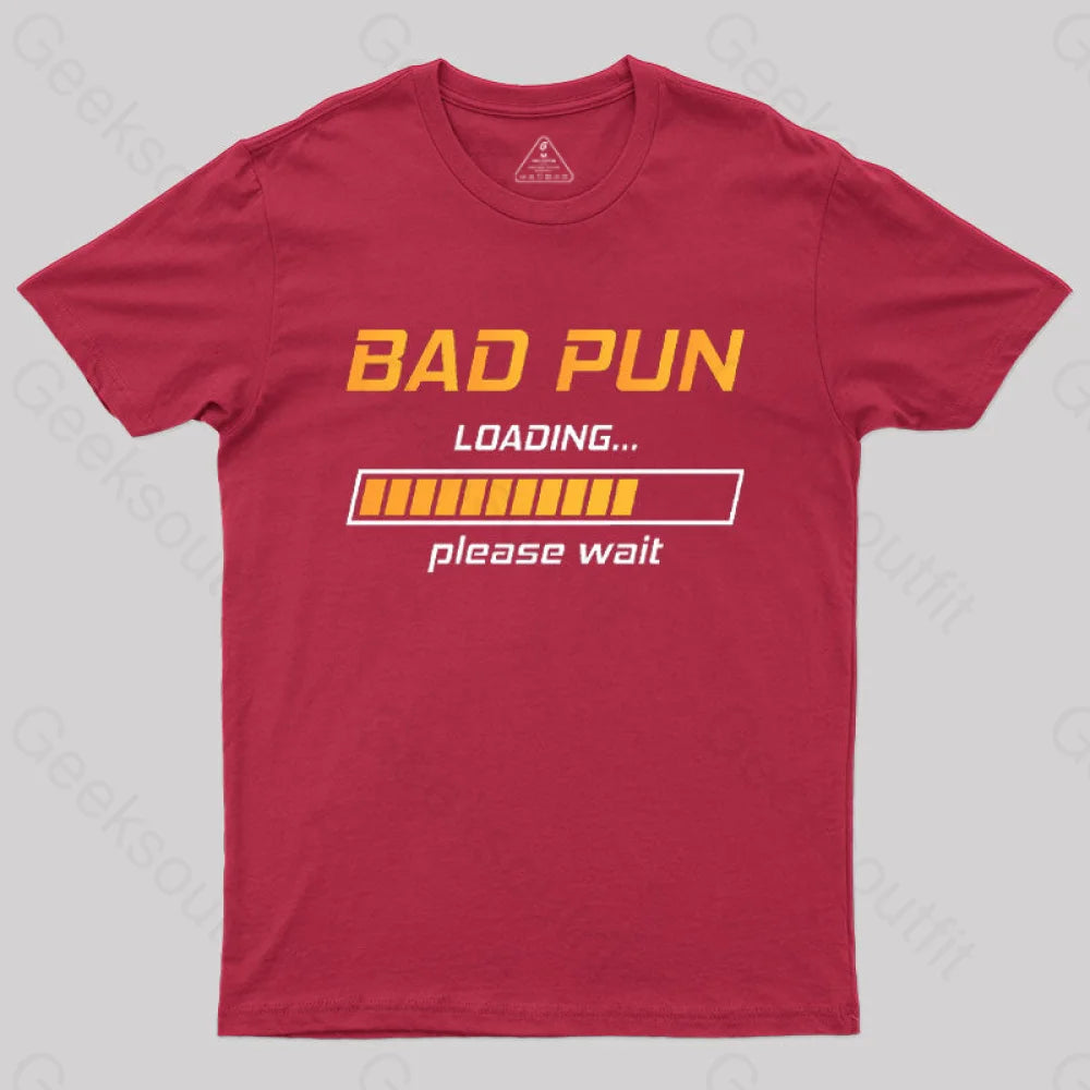 Bad Pun Loading Please Wait T-Shirt Red / S