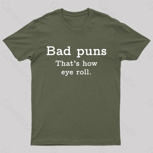 Bad Puns That’s How Eye Roll Nerd T-Shirt Army Green / S