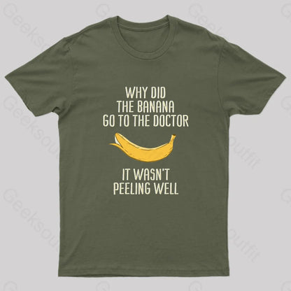 Banana Go To The Doctor Nerd T-Shirt Army Green / S